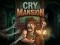 游戏Cry Mansion在线
