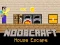 游戏Noobcraft House Escape在线