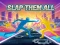 游戏Slap Them All在线