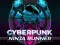 游戏CyberPunk Ninja Runner在线