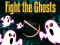 游戏Fight the Ghosts在线