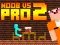 游戏Noob vs Pro 2 Jailbreak在线