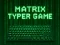 游戏Matrix Typer在线