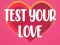游戏Test Your Love在线