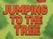 游戏Jumping To The Tree在线