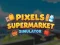 游戏Pixels Supermarket Simulator在线