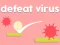 游戏Defeat Virus在线