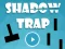 游戏Shadow Trap在线