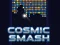 游戏Cosmic Smash在线