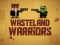 游戏Wasteland Warriors在线