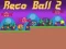 游戏Reco Ball 2在线