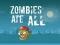 游戏Zombies Ate All在线