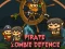 游戏Pirate Zombie Defence在线