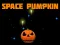 游戏Space Pumpkin在线