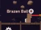游戏Brazen Ball在线