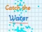 游戏Catch the water在线