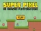 游戏Super Pixel在线