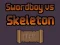 游戏Swordboy Vs Skeleton在线