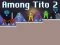 游戏Among Tito 2在线