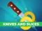 游戏Knives And Slices在线