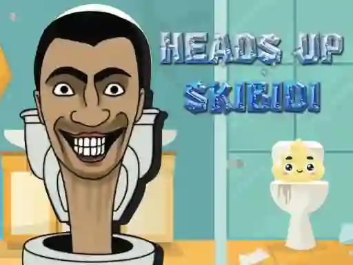 游戏Heads Up Skibidi在线