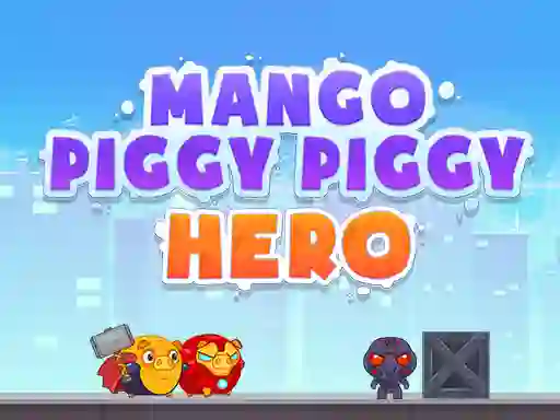 游戏Mango Piggy Piggy Hero在线
