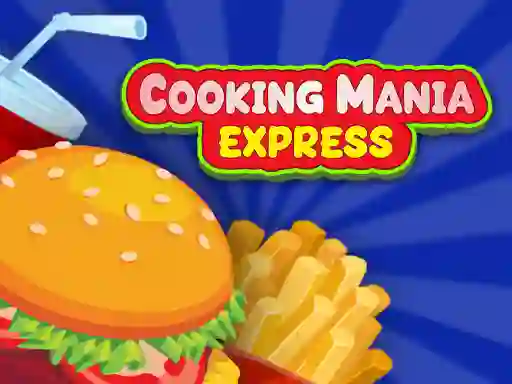 游戏Cooking Mania Express在线