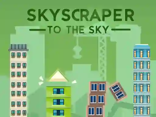 游戏Skyscraper to the Sky在线
