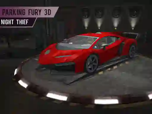 游戏Parking Fury 3d: Night Thief在线
