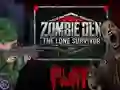 游戏Zombie Den: The Lone Survivor在线