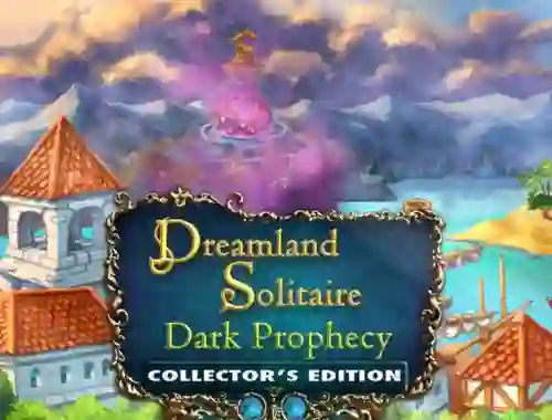 游戏Dreamland Solitaire: Dark Prophecy Collector's Edition在线