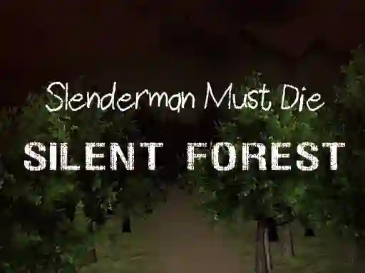 游戏Slenderman Must Die: Silent Forest在线