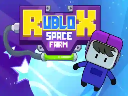 游戏Rublox Space Farm在线