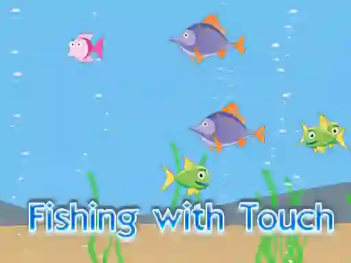 游戏Fishing With Touch在线