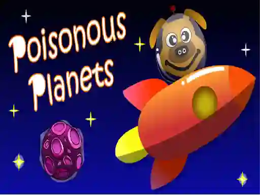 游戏Poisonous Planets在线