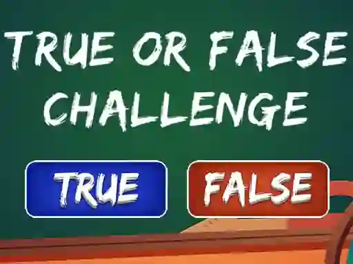 游戏 True Or False Challenge在线
