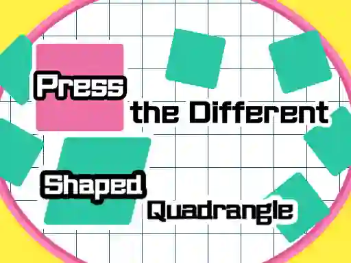游戏Press The Different Shaped Quadrangle在线