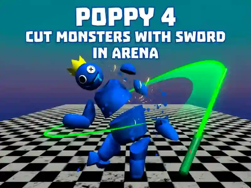 游戏Poppy 4: Cut Monsters With Sword In Arena!在线