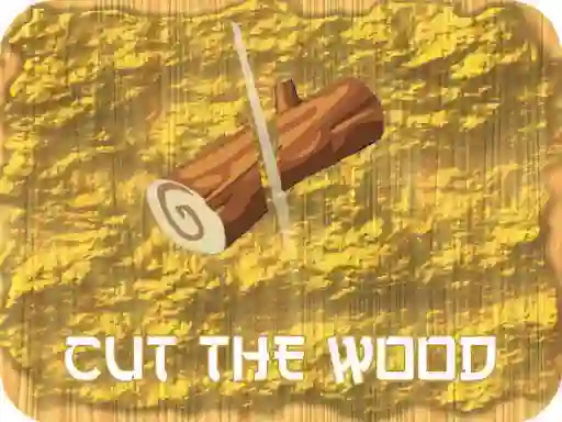 游戏Cut The Wood在线