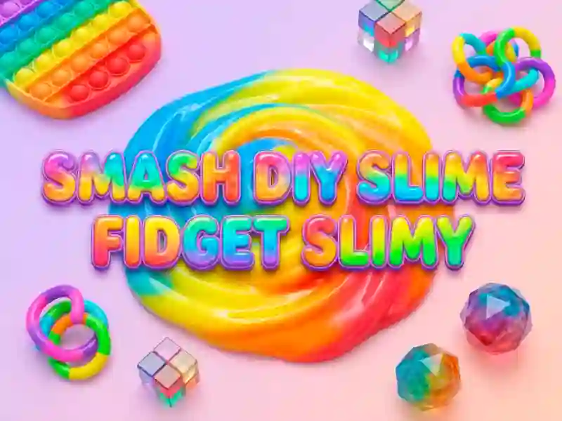 游戏Smash Diy Slime Fidget Slimy在线