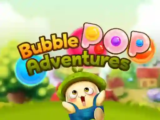 游戏Bubble Pop Adventures在线