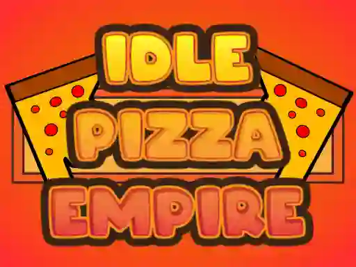 游戏Idle Pizza Empire在线