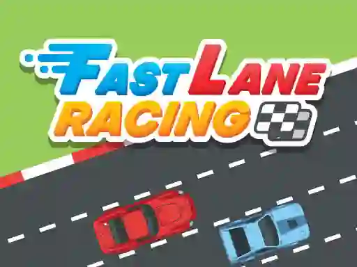 游戏Fast Lane Racing在线
