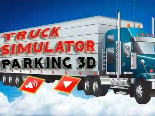 游戏Truck Simulator Parking 3d在线