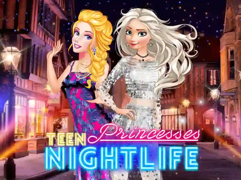 游戏Teen Princesses Nightlife在线