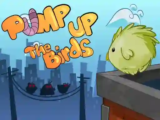 游戏Pump Up the Birds在线