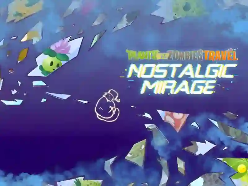 游戏Plants vs Zombies – Travel Nostalgic Mirage在线
