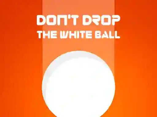 游戏Don't Drop The White Ball在线