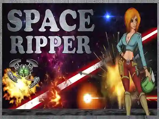 游戏Space Ripper在线