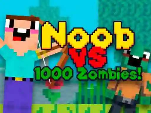 游戏Noob vs 1000 Zombies在线